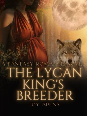 The Lycan King's Breeder,Joy Apens