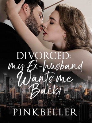 DIVORCED: My Ex-husband Wants Me Back!,pinkbeller