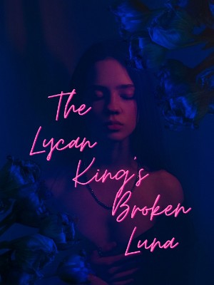 The Lycan King's Broken Luna