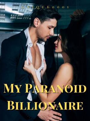 My Paranoid Billionaire,Unique0001