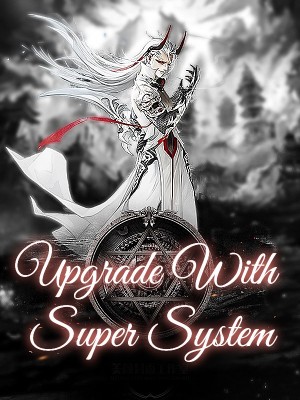 Upgrade With Super System,
