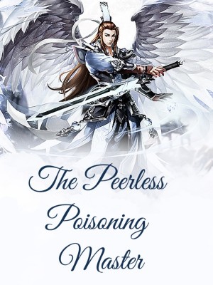 The Peerless Poisoning Master,