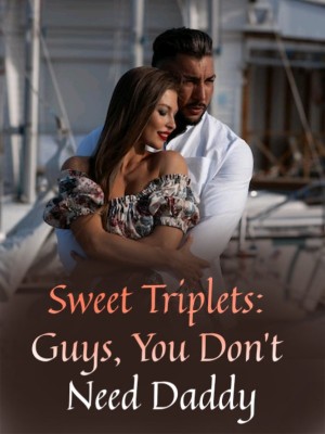 Sweet Triplets: Guys, You Don't Need Daddy