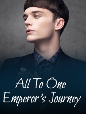 All To One Emperor's Journey,