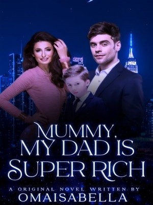 Mummy, My Dad Is Super Rich