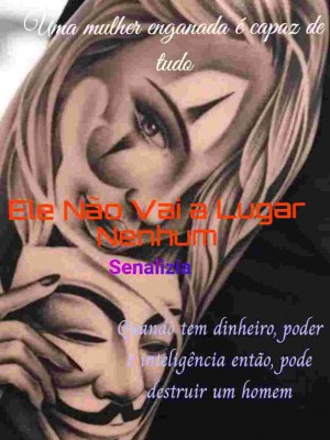 Ele não vai a lugar nenhum