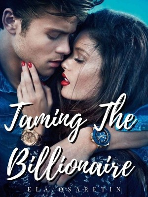 Taming The Billionaire,Ela Osaretin