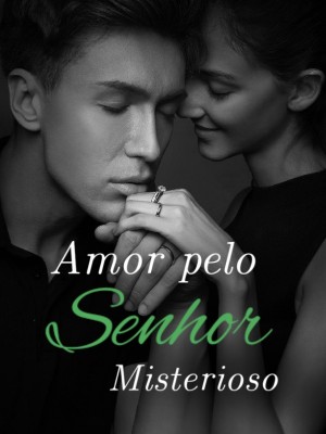 Amor pelo Senhor Misterioso