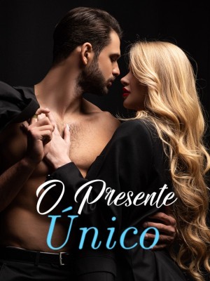 O Presente Único