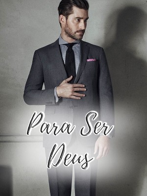 Para Ser Deus