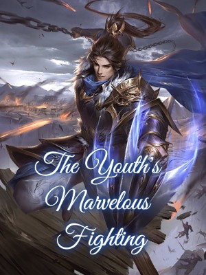 The Youth's Marvelous Fighting,