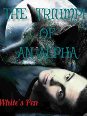 The Triumph Of An Alpha