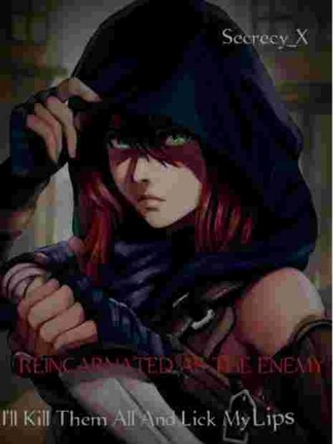 Reincarnated As The Enemy,Secrecy_x