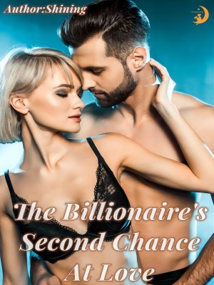 The Billionaire's Second Chance At Love