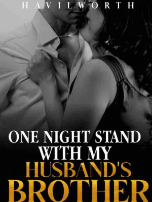 ONE NIGHT STAND WITH MY HUSBANDS BROTHER,Havilworth