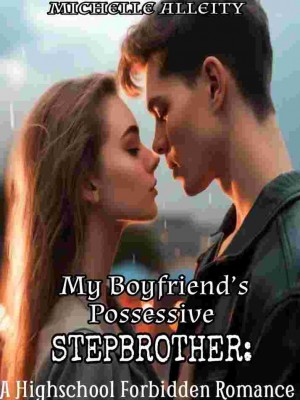 My Boyfriend's Possessive Stepbrother,Alleity