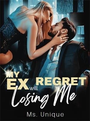 My Ex Will Regret Losing Me