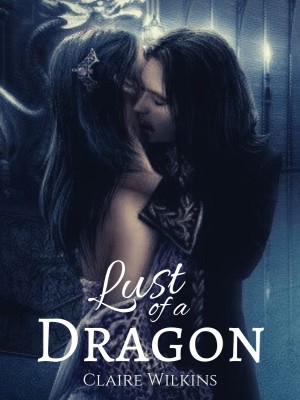 Lust of a Dragon,Claire Wilkins