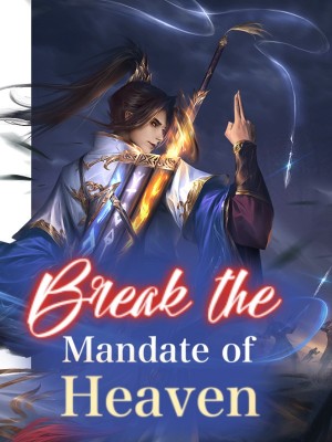 Break the Mandate of Heaven