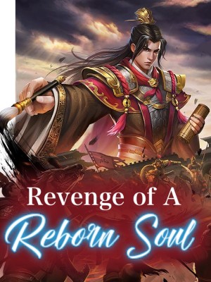 Revenge of A Reborn Soul,