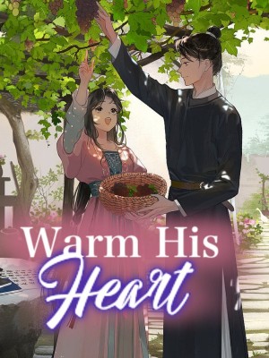 Warm His Heart,