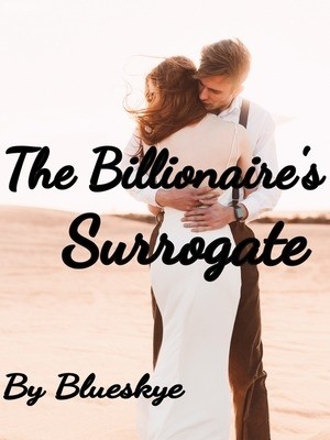 The Billionaire's Surrogate,Blueskye