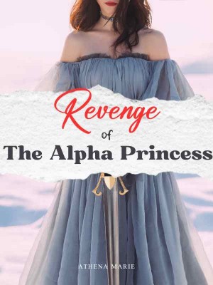 Revenge Of The Alpha Princess,Athena Marie
