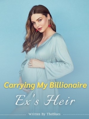 Carrying My Billionaire Ex's Heir,TheBlues