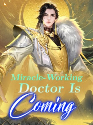 Miracle-Working Doctor Is Coming,
