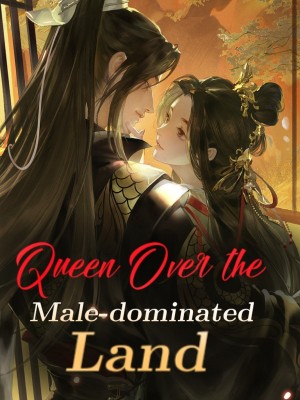Queen Over the Male-dominated Land,