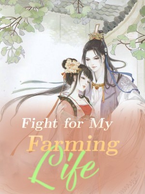Fight for My Farming Life,