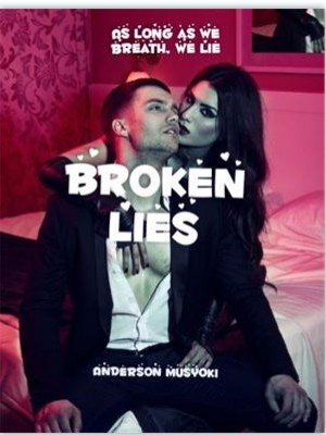 Broken Lies,Anderson Musyoki