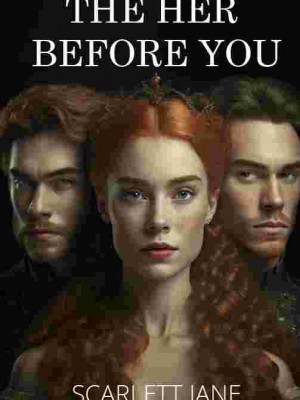 The Girl Who Loved Two Princes: The Her Before You