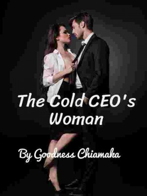 The Cold CEO'S Woman,Goodness Chiamaka