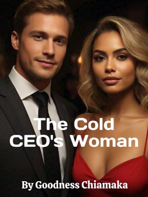 The Cold CEO'S Woman,Goodness Chiamaka