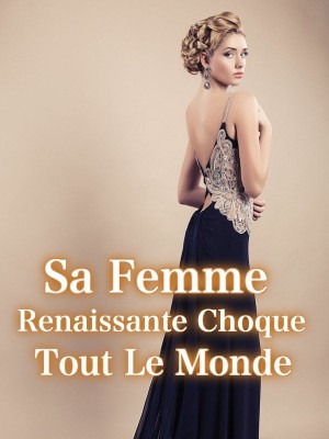Sa Femme Renaissante Choque Tout Le Monde
