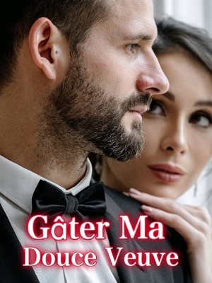 Gâter Ma Douce Veuve