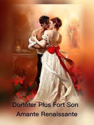 Dorloter Plus Fort Son Amante Renaissante,