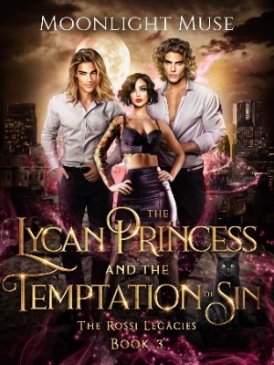 The Lycan Princess And The Temptation Of Sin,Moonlight Muse