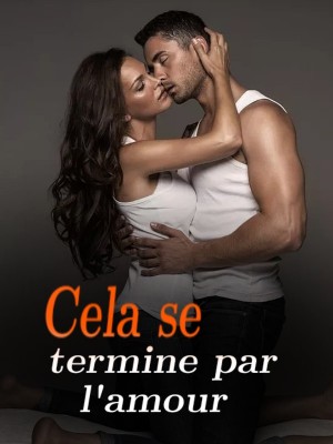Cela se termine par l'amour