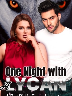 One Night With A Lycan: A Big Girl's Transformation,caroline above story
