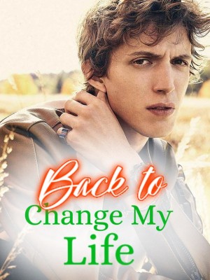 Back to Change My Life,