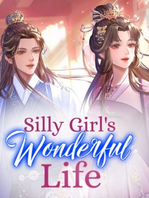 Silly Girl's Wonderful Life,