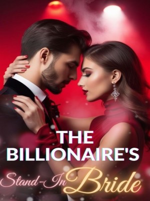 The Billionaire's Stand-In Bride ,