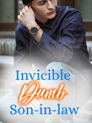 Invicible Dumb Son-in-law,