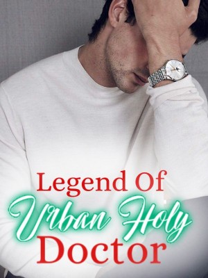 Legend Of Urban Holy Doctor,