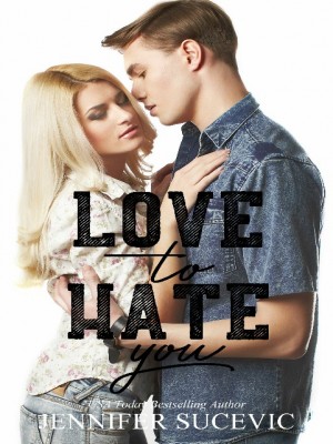 Love to Hate You.,Jennifer Sucevic
