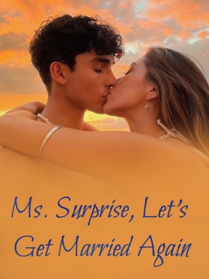 Ms. Surprise, Let's Get Married Again