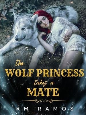 The Wolf Princess Takes A Mate