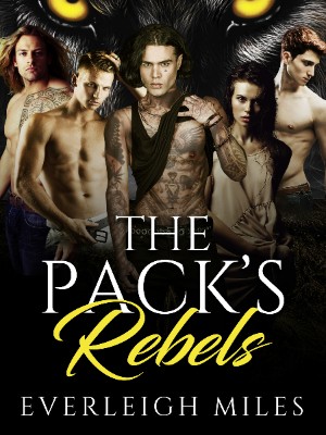 The Pack's Rebels,Everleigh Miles